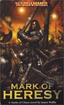 Mark of Heresy by James Wallis Book