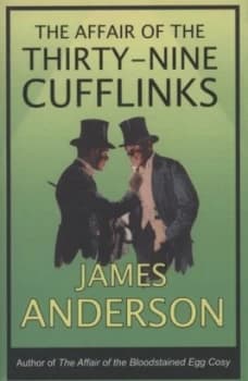 The Affair of the Thirty-Nine Cufflinks by James Anderson Book