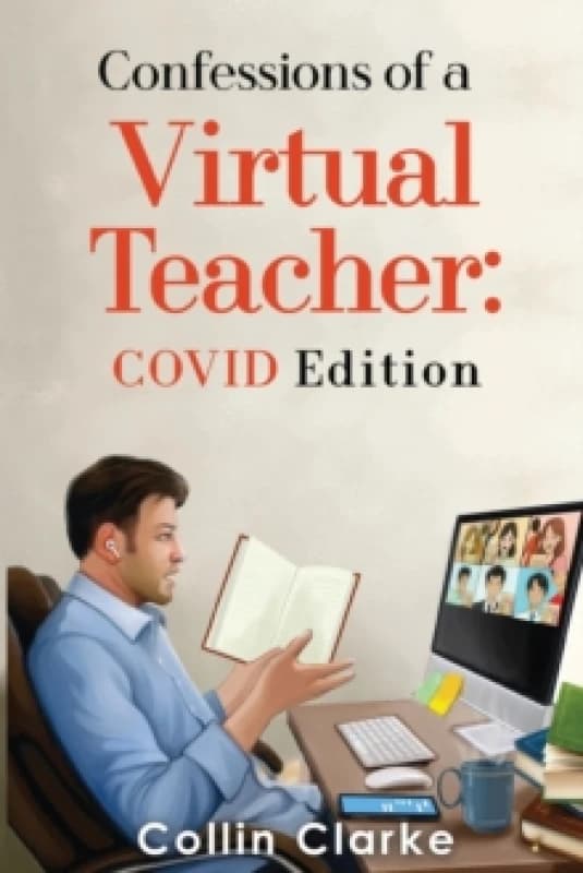 Confessions of a Virtual Teacher: COVID Edition Paperback / softback