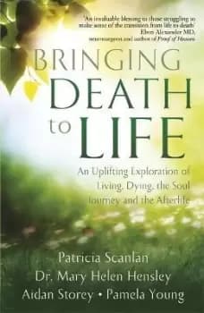 Bringing Death to Life by Patricia Scanlan