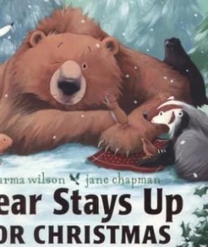 Bear Stays up for Christmas by Karma Wilson Paperback