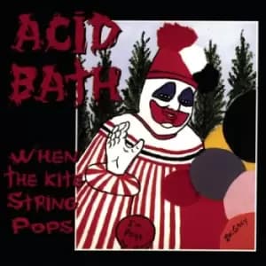 When the Kite String Pops by Acid Bath CD Album