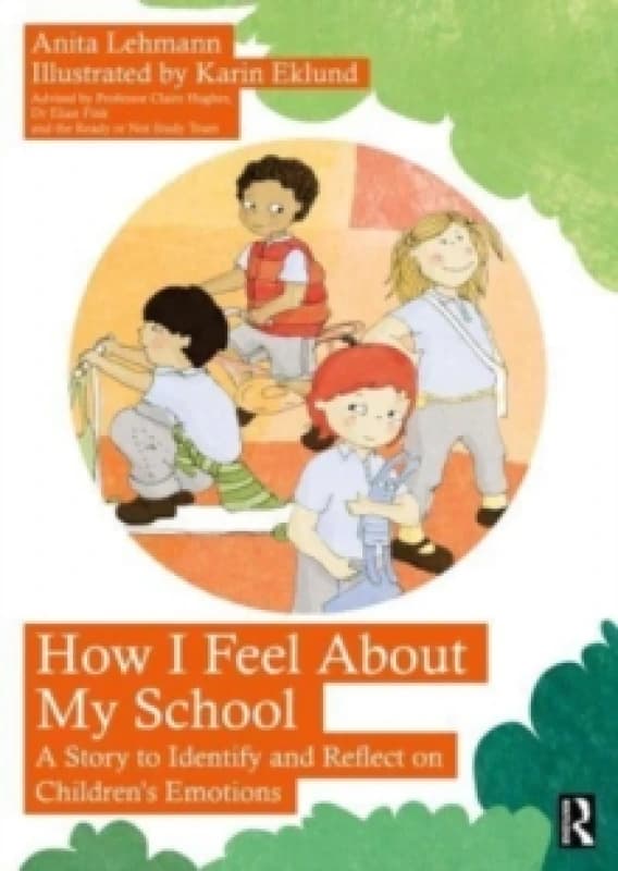 How I Feel About My School : A Story to Identify and Reflect on Childrens Emotions Paperback / softback