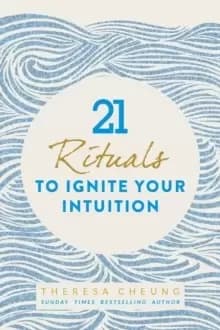 21 Rituals to Ignite Your Intuition