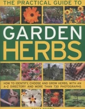 The Practical Guide to Garden Herbs by Jessica Houdret and Jessica Houdret Paperback