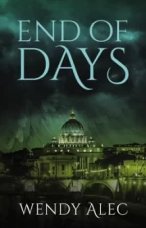 End of days by Wendy Alec