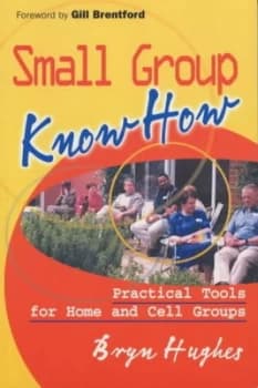 Small Group Know How by Bryn Hughes Book