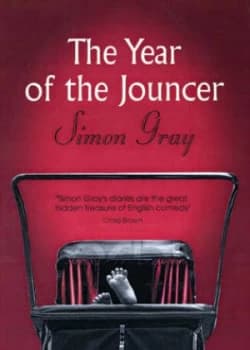 The Year of the Jouncer by Simon Gray Hardback
