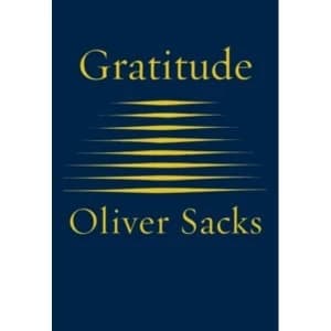 Gratitude by Oliver Sacks