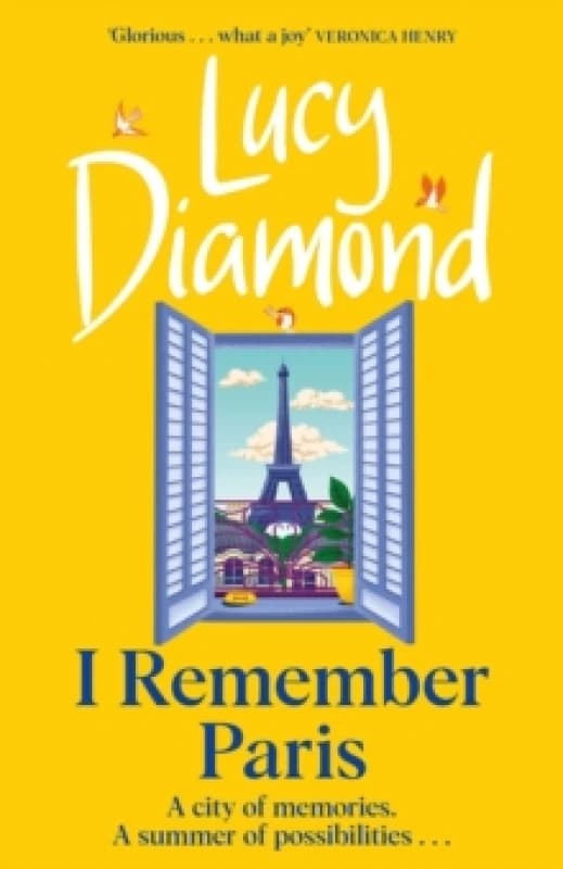 I Remember Paris : the perfect escapist read from the bestselling author of The Beach Cafe and Anything Could Happen Hardback