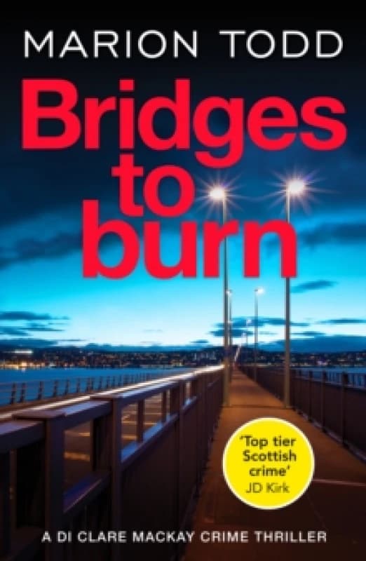 Bridges to Burn : An unputdownable Scottish police procedural Paperback / softback