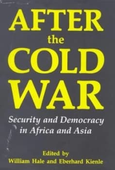 After the Cold War by William M Hale and Eberhard Kienle Hardback