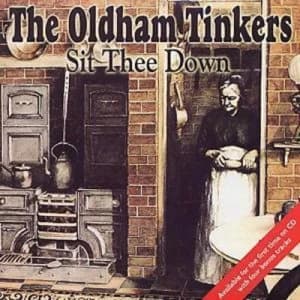 Sit Thee Down by The Oldham Tinkers CD Album