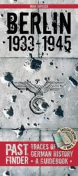 Past Finder Berlin 1933 - 1945 by Maik Kopleck Paperback