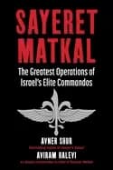 sayeret matkal the greatest operations of israels elite commandos