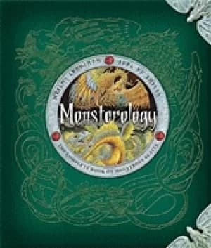 monsterology the complete book of monstrous creatures