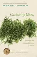 gathering moss a natural and cultural history of mosses