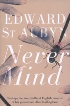 Never Mind by Edward St Aubyn Book