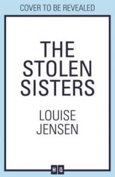 The stolen sisters by Louise Jensen