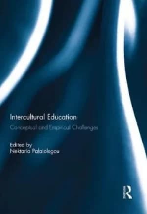 Intercultural EducationConceptual and Empirical Challenges