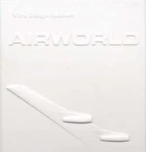 Airworld by Alexander Von Vegesack and Jochen Eisenbrand Hardback