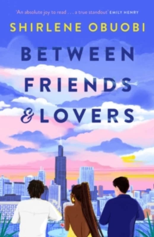 Between Friends & Lovers : Meet your perfect book boyfriend in this love letter to friendship and romance! Paperback / softback