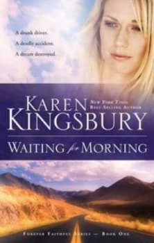 Waiting for Morning by Karen Kingsbury Paperback