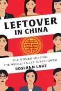 leftover in china the women shaping the worlds next superpower