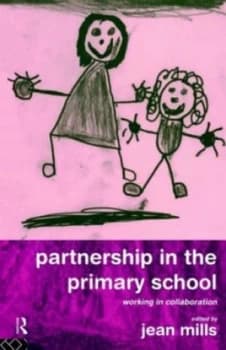 Partnership in the Primary School by Jean Mills Paperback