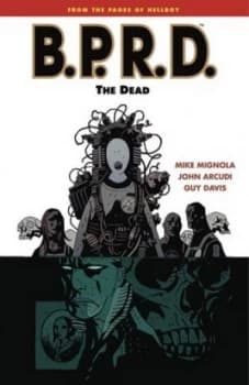 Bprd Volume 4 the Dead by Dark Horse Paperback