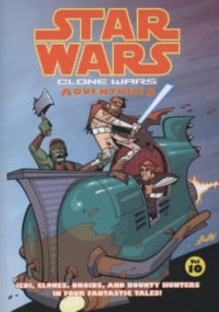 Clone Wars Adventures. Vol. 10 by Chris Avellone and Matthew Fillbach and Shawn Fillbach and Jason Hall and Jeremy Barlow Paperback