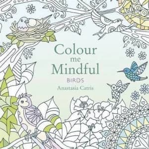 Colour Me Mindful Birds by Anastasia Catris Paperback
