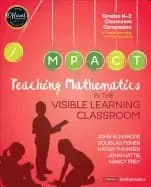 teaching mathematics in the visible learning classroom grades k 2