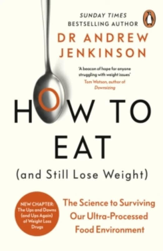 How to Eat (And Still Lose Weight). Paperback. By Andrew Jenkinson Books