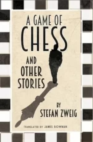 A game of chess and other stories by Stefan Zweig