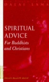 Spiritual Advice for Buddhists and Christians by Bstan-Dzin-Rgya-Mtsho and Donald W Mitchell Paperback