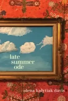 Late Summer Ode