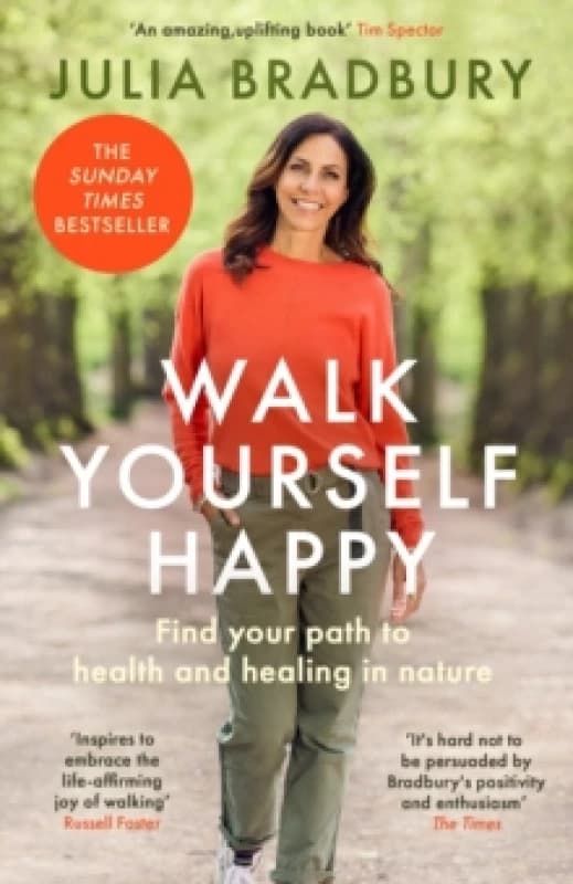 Walk Yourself Happy. Paperback. By Julia Bradbury Books