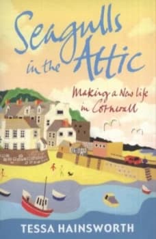 Seagulls in the Attic by Tessa Hainsworth Paperback