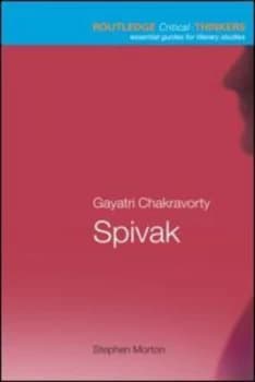Gayatri Chakravorty Spivak by Stephen Morton Paperback