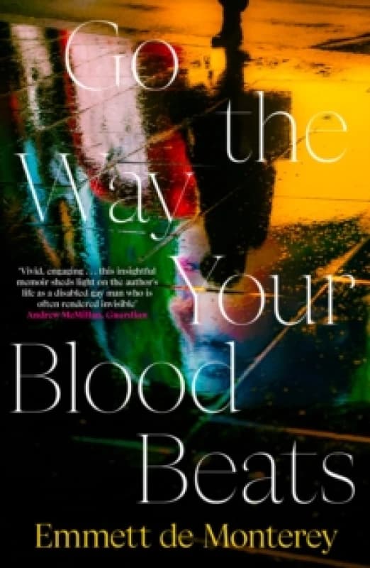 Go the Way Your Blood Beats. Paperback. By Emmett de Monterey Books