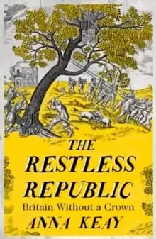 The Restless Republic : Britain without a Crown