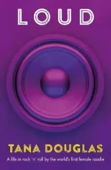Loud by Tana Douglas