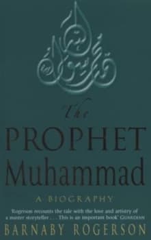 The Prophet Muhammad by Barnaby Rogerson Paperback