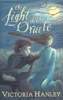 The Light of the Oracle by Victoria Hanley Hardback