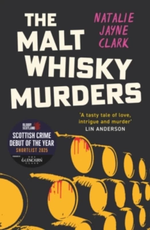 The Malt Whisky Murders : Shortlisted for the 2025 Bloody Scotland Debut Prize Paperback / softback
