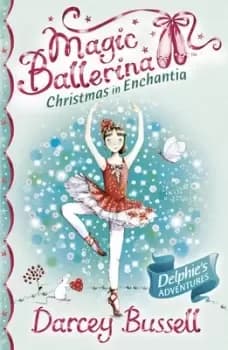 Christmas in Enchantia by Darcey Bussell
