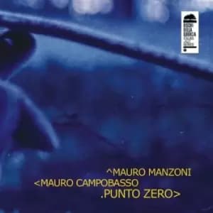 Punto Zero by Mauro Manzoni & Mauro Campobasso CD Album