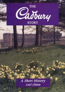 The Cadbury Story by Carl Chinn Paperback