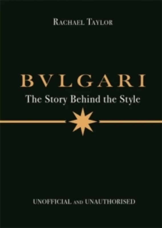 Bulgari: The Story Behind the Style Hardback